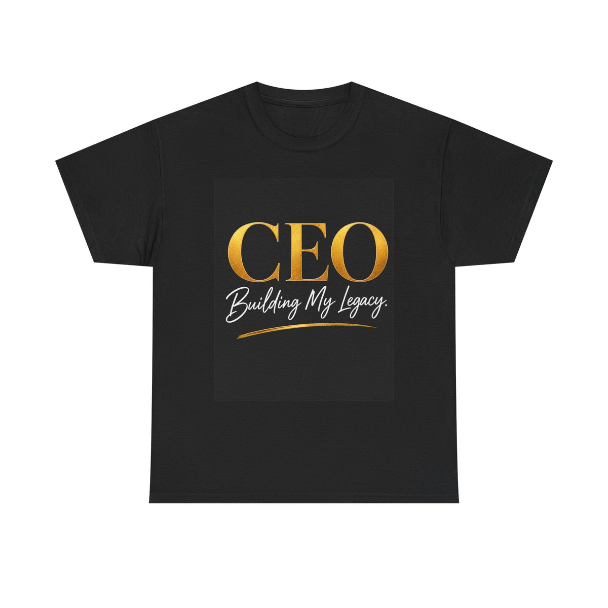 CEO Building My Legacy T-Shirt | Entrepreneur Gift | Unisex Motivational Tee